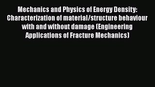 Book Mechanics and Physics of Energy Density: Characterization of material/structure behaviour