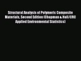 PDF Structural Analysis of Polymeric Composite Materials Second Edition (Chapman & Hall/CRC