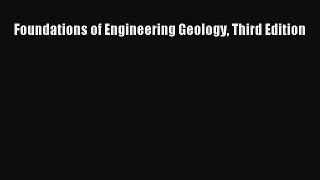 [PDF] Foundations of Engineering Geology Third Edition [PDF] Online