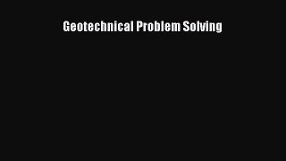 [Download] Geotechnical Problem Solving [Read] Online
