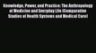 PDF Knowledge Power and Practice: The Anthropology of Medicine and Everyday Life (Comparative