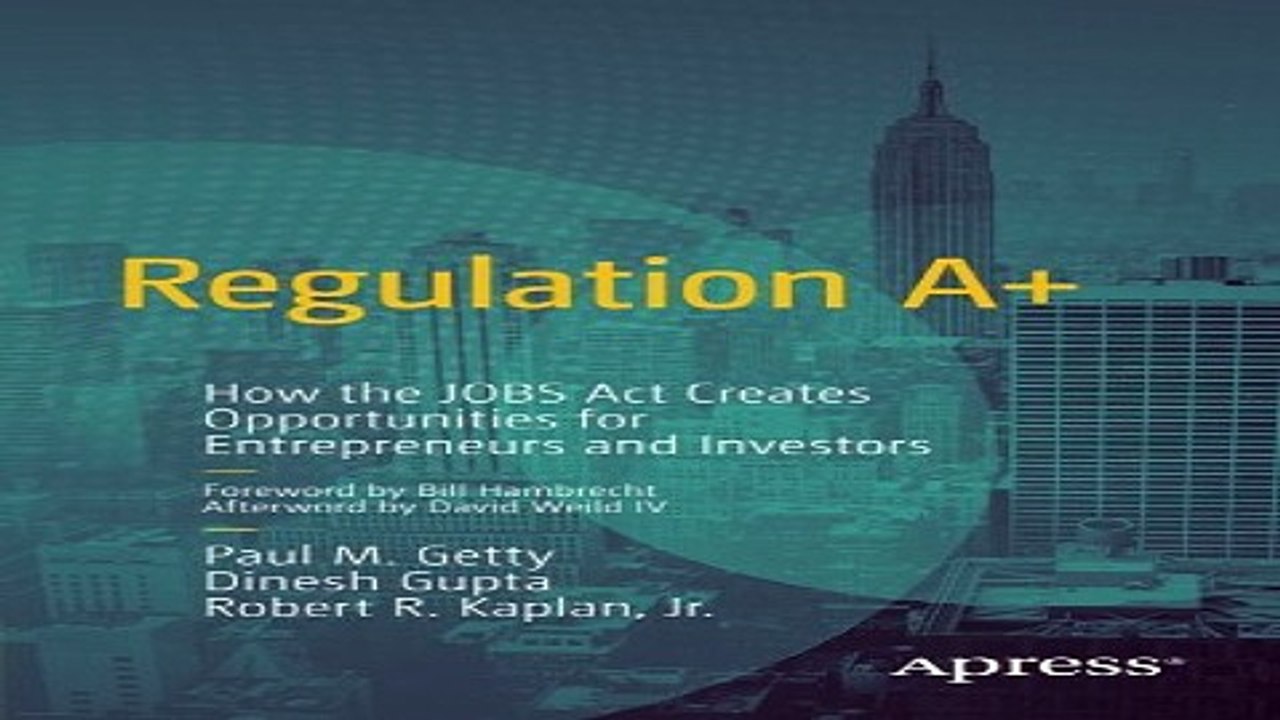 Download Regulation A   How the JOBS Act Creates Opportunities for Entrepreneurs and Investors