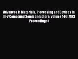 Ebook Advances in Materials Processing and Devices in III-V Compound Semiconductors: Volume