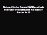 [PDF] Biological Nutrient Removal (BNR) Operation in Wastewater Treatment Plants: WEF Manual