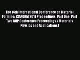 Book The 14th International Conference on Material Forming: ESAFORM 2011 Proceedings: Part