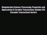 Ebook Biomaterials Science: Processing Properties and Applications V Ceramic Transactions Volume