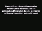 Ebook Advanced Processing and Manufacturing Technologies for Nanostructured and Multifunctional