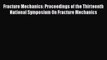 Ebook Fracture Mechanics: Proceedings of the Thirteenth National Symposium On Fracture Mechanics