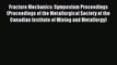 Book Fracture Mechanics: Symposium Proceedings (Proceedings of the Metallurgical Society of