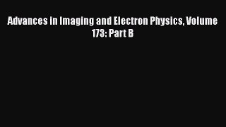 Book Advances in Imaging and Electron Physics Volume 173: Part B Read Full Ebook