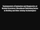 Ebook Fundamentals of Evaluation and Diagnostics of Welded Structures (Woodhead Publishing