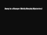 Read Away in a Manger (Molly Murphy Mysteries) Ebook Free
