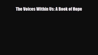 [Download] The Voices Within Us: A Book of Hope [PDF] Full Ebook