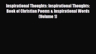 [Download] Inspirational Thoughts: Inspirational Thoughts: Book of Christian Poems & Inspirational