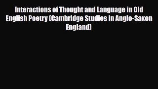 [Download] Interactions of Thought and Language in Old English Poetry (Cambridge Studies in