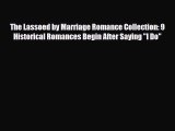 [PDF] The Lassoed by Marriage Romance Collection: 9 Historical Romances Begin After Saying