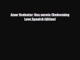 [PDF] Amor Redentor: Una novela (Redeeming LoveSpanish Edition) [Download] Online