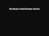 Read The Bazaar of Bad Dreams: Stories Ebook Free