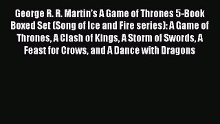 Read George R. R. Martin's A Game of Thrones 5-Book Boxed Set (Song of Ice and Fire series):