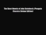 Read The Short Novels of John Steinbeck: (Penguin Classics Deluxe Edition) Ebook Free
