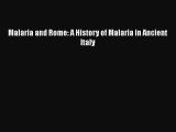 [PDF] Malaria and Rome: A History of Malaria in Ancient Italy [Download] Full Ebook