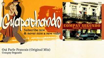 Compay Segundo - Oui Parle Francais - Original Mix - Guapachando