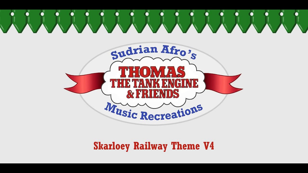 Sodor Themes - The Skarloey Railway (S4, V4)