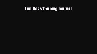 Read Limitless Training Journal Ebook Free