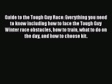 Read Guide to the Tough Guy Race: Everything you need to know including how to face the Tough