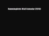 Download Hummingbirds Wall Calendar (2016) Ebook Online