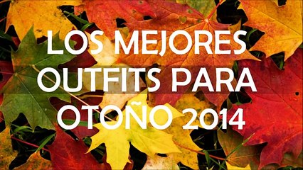 Los Mejores Outfits para Otoño