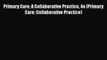 Read Primary Care: A Collaborative Practice 4e (Primary Care: Collaborative Practice) Ebook