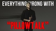 Everything Wrong With Zayn - PILLOWTALK