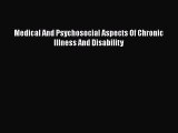 Download Medical And Psychosocial Aspects Of Chronic Illness And Disability Ebook Online