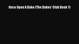 PDF Once Upon A Duke (The Dukes' Club Book 1)  EBook