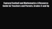 Read Fantasy Football and Mathematics: A Resource Guide for Teachers and Parents Grades 5 and