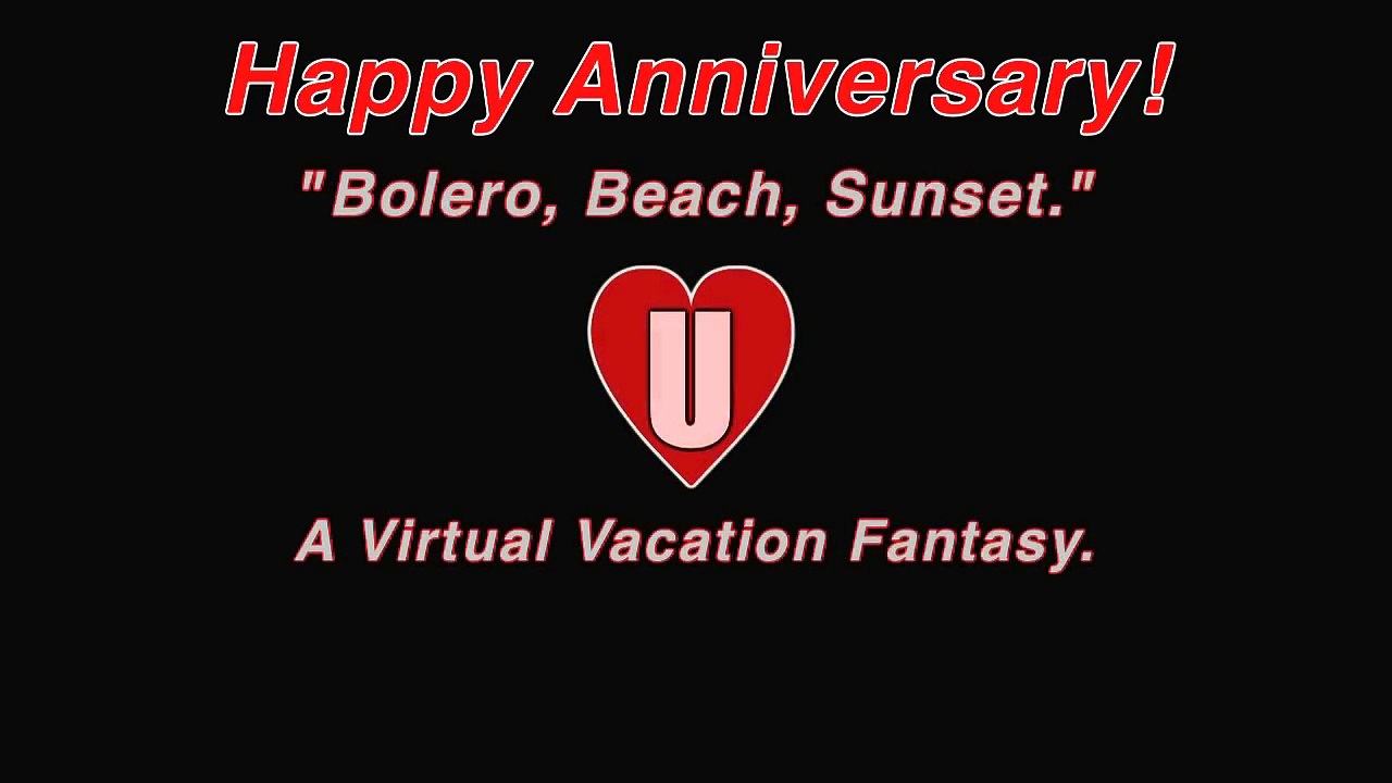 HAPPY ANNIVERSARY E-card video FREE BOLERO romantic LOVE song music / LOVE U E-Cards HD
