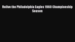 Download Relive the Philadelphia Eagles 1960 Championship Season PDF Free