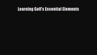 Read Learning Golf's Essential Elements Ebook Free