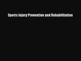 Read Sports Injury Prevention and Rehabilitation Ebook Free