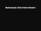 Read Martha Speaks: Thief of Hearts (Reader) Ebook Free