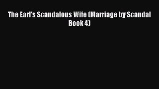 PDF The Earl's Scandalous Wife (Marriage by Scandal Book 4)  EBook