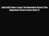 Download Lady Faith Takes a Leap: The Baxendale Sisters (The Baxendale Sisters Series Book