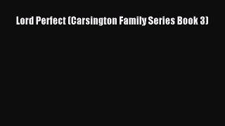 PDF Lord Perfect (Carsington Family Series Book 3)  EBook