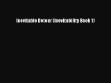 Download Inevitable Detour (Inevitability Book 1) Free Books