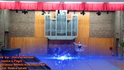 Var. ,,Fiica faraonului”- muzica C.Pugni, danseaza Mititelu Andreeacls.VIII, prof. Rodica Istrate