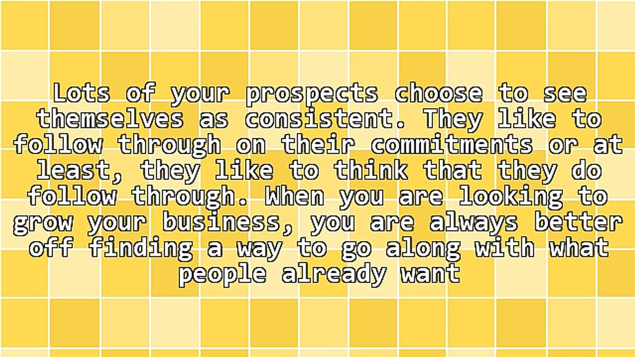 Use Consistency To Influence People and Grow Your Business