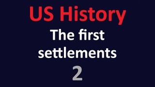 US History - The first settlements - 02