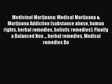 Book Medicinal Marijuana: Medical Marijuana & Marijuana Addiction (substance abuse human rights
