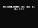 Download MARRYING MR. RIGHT (The Brides of Hilton Head Island Book 3)  EBook